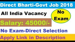 सीधी भर्ती-Govt Job | No Exam-Direct Selection | Latest Govt Job-Sarkari Naukri 2018