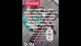 1 Million Views - Let's Celebrate!  Check out the promotion for the Standard Chunky Blanket Loom - o