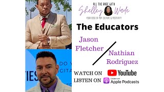 The Educators - "The All The Rage With Shelley Wade Show"