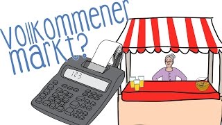 vollkommener & unvollkommener Markt - einfach erklärt!