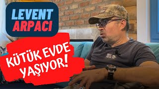 Levent ARPACI | KÜTÜK EVİNDEKİ YAŞAMINI ANLATIYOR..