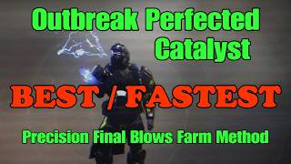 Destiny 2 Minute Tutorial. Outbreak Perfected Catalyst - Precision Final Blows Farm - Best Method