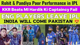 IND TEAM WILL TRAVEL TO PAKISTAN ! Rohit & Hardik 0 Performance in IPL | KKR Beat MI | Pak Reacts