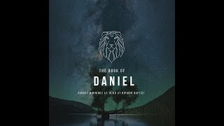 The Book of Daniel - Daniel 2:17-30 Nebuchadnezzar’s troubling dream part 2 (Week 5 Jan. 10, 2021)