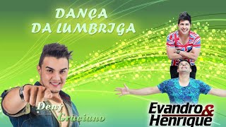 Deny Graciano - Dança da Lombriga (Part. Evandro e Henrique)