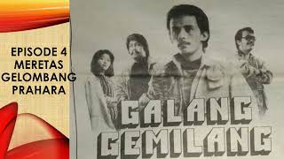 Galang Gemilang Episode 4 Meretas Gelombang Prahara Seri 116