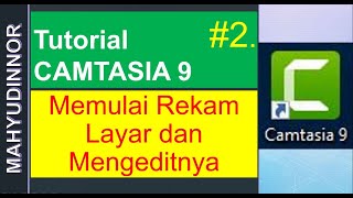 CAMTASIA #2 REKAM LAYAR DAN MEMOTONG CLIPNYA