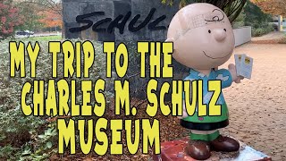 My Trip to the Charles M. Schulz Museum