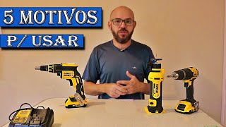 FERRAMENTAS A BATERIA DEWALT, 5 MOTIVOS PARA USAR