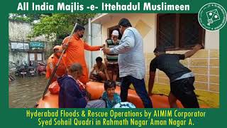 Hyderabad Floods Rescue Operations in Rahmath Nagar, Aman Nagar A by Syed Sohail Quadri Corporator