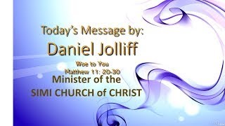 Woe to You Matthew 11  10-30 by Daniel Jolliff at Simi Church of Christ 20230323