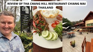 Review of Tha Chang Hill Restaurant Chiang Mai Thailand | Chiang Mai Food Vlog |