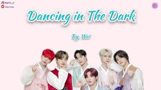 WEI - DANCING IN THE DARK  [Super Easy Romanized Lyrics | Sub Indo]