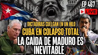 Crisis Energética en Cuba y la Caída Inminente de Nicolás Maduro en Venezuela | EP 466