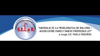 VideoClase Nº1 Curso ABORDAJE DE LA PROBLEMÁTICA DE BULLYING NUEVO PROTOCOLO LEY 10.656