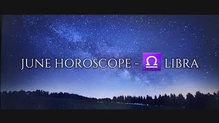 LIBRA HOROSCOPE - Expanding Your Beliefs! June 2024