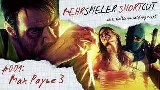 Mehrspieler Shortcut #001: Max Payne 3 (Review / Test)