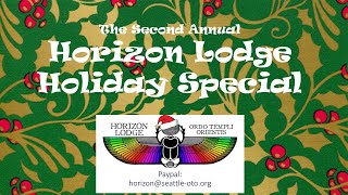 Second Annual Horizon Lodge Holiday Special | Horizon Lodge OTO