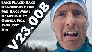 VLOG 23.008 - Lake Placid Loppet - Guinea Pigs - Compassion vs Willpower