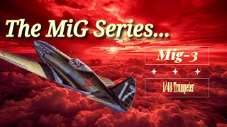 The Migs Series:  Mig-3 [Intro and Final]