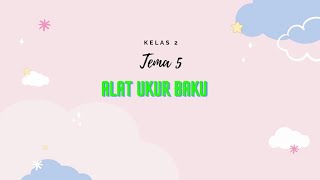 Tema 5 SubTema 1 PB1 : Alat Ukur Panjang Baku