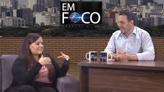 EM FOCO COM THAÍS CONSTANTINI - Parte 2