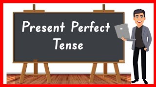 Present Perfect Tense of the Verb (with Activity)