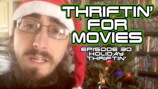 Thriftin' for Movies - Episode 30: Holiday Thriftin'