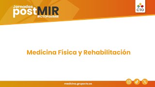 Jornadas PostMIR 2024 Medicina Física y Rehabilitación