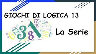 Giochi di Logica 13 La Serie