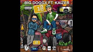 1ශ්‍රී /  Big Doggy Ft.Kaizer (Audio)