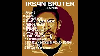 IKSAN SKUTER FULL ALBUM | KUMPULAN LAGU IKSAN SKUTER |