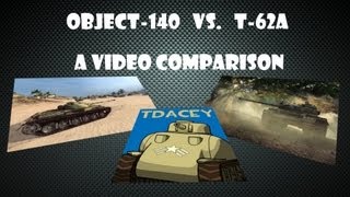 World of Tanks: Object-140 Vs. T-62A