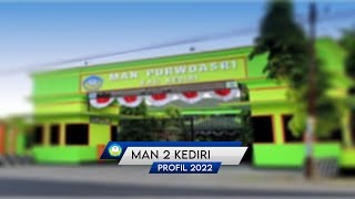 MAN 2 KEDIRI - Profile Video 2022