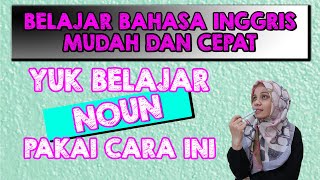 Belajar Noun dalam bahasa inggris Jadi lebih mudah dengan cara seperti ini | part 2