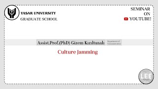 Yaşar Üniversitesi Lisansüstü Eğitim Seminerleri -İletişim- Dr.Öğr.Üyesi Gizem Kızıltunalı