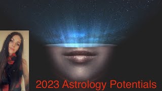 2023 Astrology Horoscope Potentials