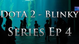 Dota 2 - Blinky Series | Ep 4