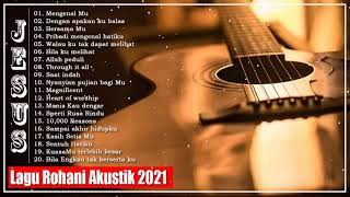 Lagu Rohani Kristen Akustik Terbaru 2021 || Lagu Rohani Terbaru 2021 Terpopuler