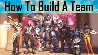 How To Build A Competitive Team In Overwatch