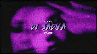 Di Sadya (Remix) - Zync