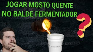 JOGAR MOSTO QUENTE NO BALDE FERMENTADOR - Respondendo Dúvidas #27