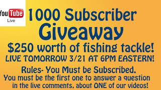 1000 Subscriber $250 Tackle Give Away!