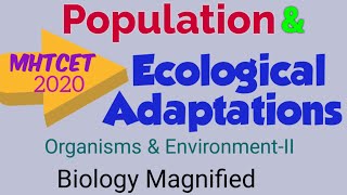 Organisms & Environment-II for MHTCET 2020 | Population and Ecological Adaptations |12th biology