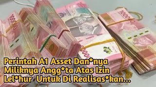 Perintah A1 Asset Dan*nya miliknya  Angg*ta atas izin lel*hur utk di realis*sikan