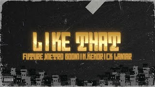 Future, Metro Boomin, Kendrick Lamar - Like That (Lyrics) // Sub Español