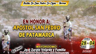 FIESTA PATRONAL A APÓSTOL SAN PEDRO DE PATAMARCA - SPC - TARMA 2022