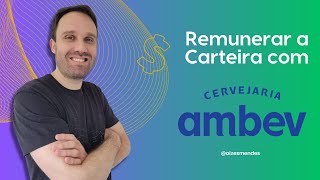 Remunere a carteira com ABEV3?