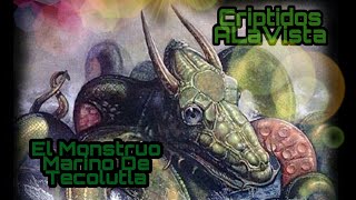 El Monstruo De Tecolutla |¿Animal PREHISTÓRICO?| #Bestiario Vol. 24 | CRIPTOZOOLOGÍA | Criptidos ALV