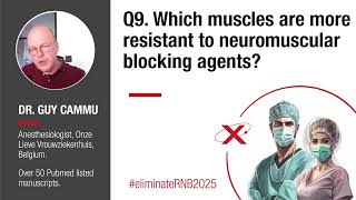 Q9. Which muscles are more resistant to neuromuscular blocking agents?